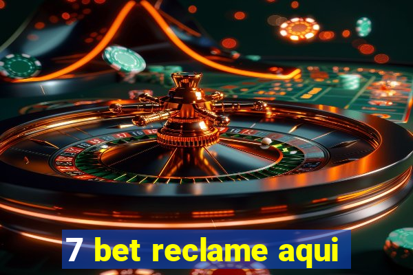 7 bet reclame aqui